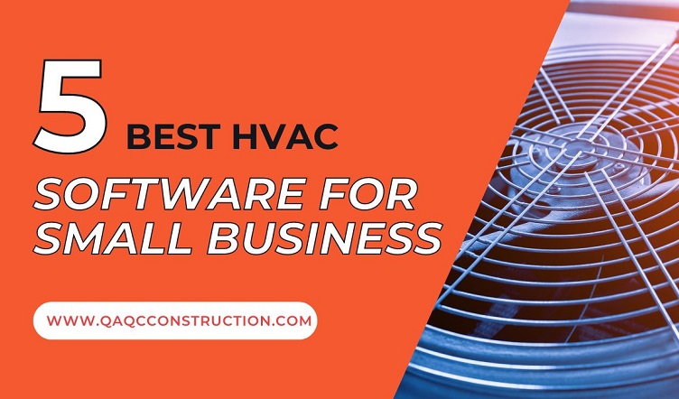 Best HVAC Software For Small Business - Qaqcconstruction